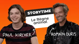 STORYTIME : LE RÈGNE ANIMAL AVEC ROMAIN DURIS ET PAUL KIRCHER