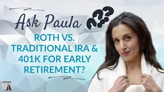 Roth vs. Traditional IRA & 401(k) for Early Retirement? | Afford Anything Podcast (Audio-Only)