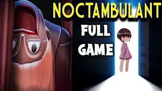 BETTER KEEP YOUR DOOR SHUT... SHES WATCHING! Noctambulant Full Game (All Endings)