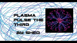 Shitty Plasma Pulse III by wshedd (60hz)