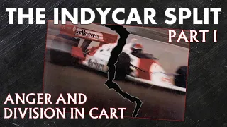 The IndyCar Split: Anger and Division in CART | Part I