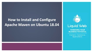 How to Install and Configure Apache Maven on Ubuntu 18.04
