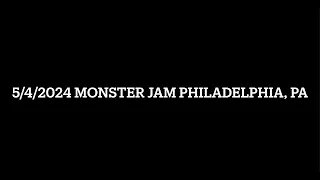 Monster Jam Philadelphia, Pa 5/4/2024 (4K)