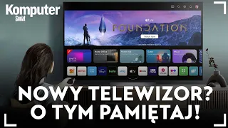 Jak wybrać telewizor? Oto 5 najlepszych porad