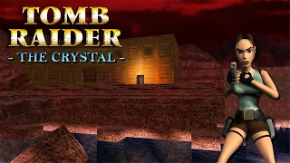 Tomb Raider - The Crystal [Full] Walkthrough