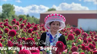 Xub Tsis Yeej Ces Ua Kiag Plastic Surgery~09/25/2023~