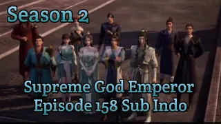 Supreme God Emperor ‼️Episode 158 Season 2 Sub Indo ‼️