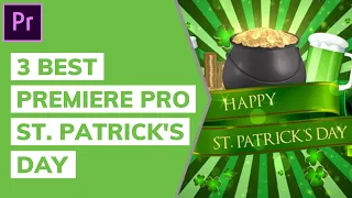 3 Best Premiere Pro St. Patrick's Day Templates