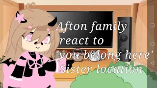 afton family react to 'you belong here'(sl) /fnaf/Gacha