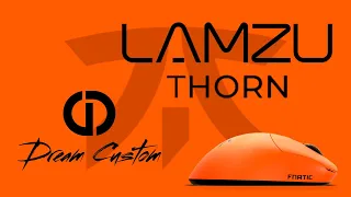 LAMZU THORN 4K x FNATIC — ГЛАВНЫЙ БЭНГЕР ГОДА | Dream Custom Review