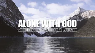 Alone with God | Spontaneous Instrumental Worship | Soaking Worship | Instrumental Worship