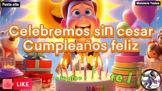 Celebremos sin cesar Cumpleaños Feliz