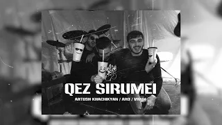 Artush Khachikyan / Aro / Vram - Qez Sirumei (Official Audio) 2021