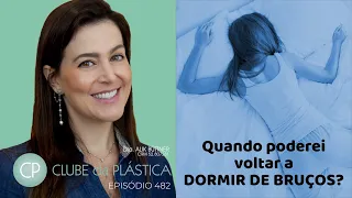 Clube da Plástica: quando poderei voltar a dormir de bruços?