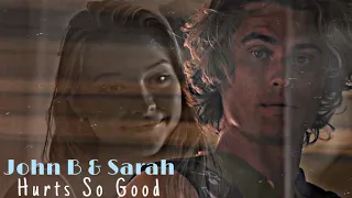 John B & Sarah ● Hurts So Good
