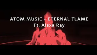 ATOM MUSIC AUDIO - ETERNAL FLAME FT ALEXA RAY - EPIC HEROIC POWERFUL MOTIVATIONAL WORKOUT MUSIC