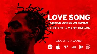 Sabotage & Mano Brown - Love Song (A Maior Dor de um Homem)