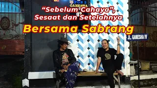 “Sebelum Cahaya”, Sesaat dan Setelahnya Bersama Sabrang @DamarPanuluh  | Mbah Jiwo