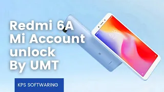 Redmi 6A Mi Account Reset UMT Dongle&FRP| Mi Redmi 6A Mi Account Unlock