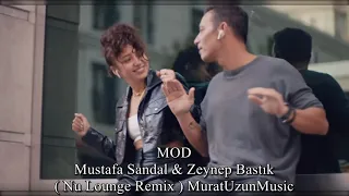Mustafa Sandal  🎶 Zeynep Bastık - Mod Remix  MuratUzunMusic