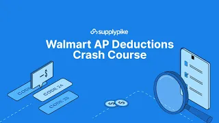 Walmart AP Deductions Crash Course