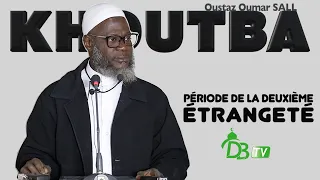 Khoutba : Période de la deuxième étrangeté | 10-01-2020