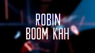 Beat Saber - Boom Kah (ft. Mikael Gabriel & Uniikki) by Robin - Expert