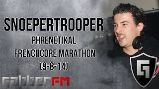 SnoeperTrooper @ Gabber.FM- Phrenetikal Frenchcore Marathon (9-8-14)