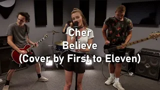 Cher: Believe (Cover by First to Eleven)