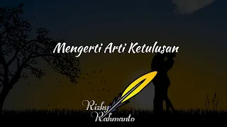 Musikalisasi Puisi Cinta - Mengerti Arti Ketulusan