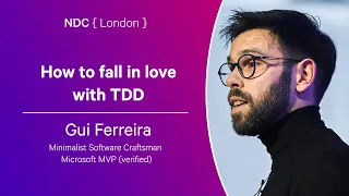 How to fall in love with TDD - Gui Ferreira - NDC London 2024