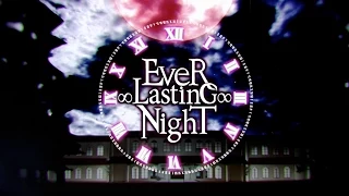 【8 VOCALOID】EveR ∞ LastinG ∞ NighT 【Original】（Official Video)