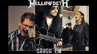 Mellowdeth - Crush 'Em (at home)
