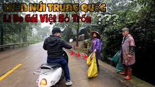 Thăm Miền Núi Ở Trung Quốc Cô Gái Nói Lí Do Bỏ Chồng Trốn Về Việt Nam