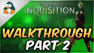 Dragon Age Inquisition Gameplay Walkthrough Part 2