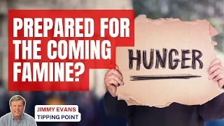 Should Christians Prepare for Famine Before the Rapture? | Tipping Point | Jimmy Evans
