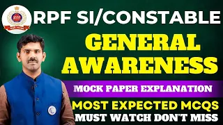 RPF SI AND CONSTABLE 2024 GENERAL AWARENESS MOCK PAPER EXPLANATION | RPF 2024 SI Constable GK GS