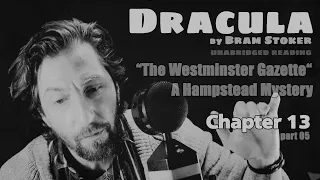 "Dracula" - Chapter 13E - "The Westminster Gazette" by Bram Stoker #audiobook