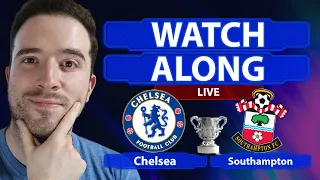 Chelsea 1-1 Southampton (4-3 Pens) Carabao Cup LIVE WATCHALONG