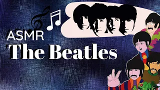 ASMR Soft Singing: The Beatles 🎤