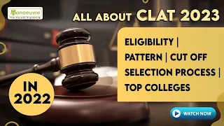 CLAT 2023 | Eligibility | Pattern | Cut Off | Selection Process | Top Colleges | Must Watch