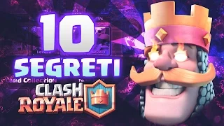 CLASH ROYALE I 10 SEGRETI PER VINCERE! - Clash Royale ITA