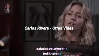 Carlos Rivera - Otras Vidas