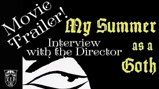 My Summer As A Goth Independent Movie Trailer and Interview with Director Tara Johnson-Medinger