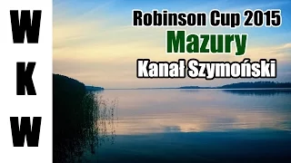 Robinson Cup 2015 - Eliminacje Kanał Szymoński | Wędkarstwo| Mazury| Wypadek na wodzie| Cz.2