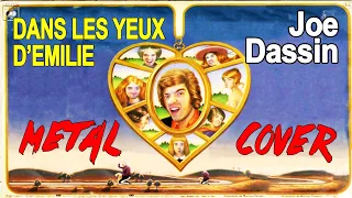 Joe Dassin - Dans les yeux D'Émilie [Kurt's Metal Cover]