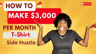 Make $3,000 a Month with this Simple T shirt Side Hustle | Shocking Breakdown!