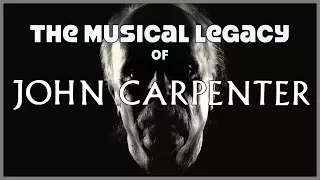 The Musical Legacy of John Carpenter