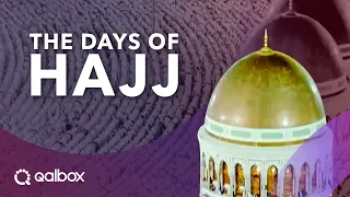 The Days of Hajj | Watch it on Qalbox