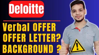 Deloitte Verbal Offer Letter | Deloitte Onboarding Process 2024 | Deloitte Background Verification